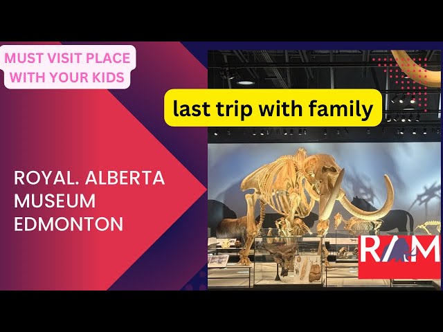 ROYAL ALBERTA MUSEUM EDMONTON | BEST INDOOR PLACE IN WINTERS FOR KIDS|Discover history|best playarea