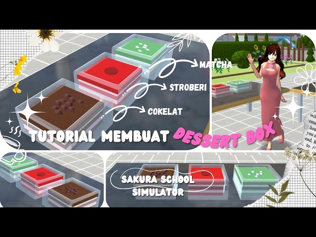 TUTORIAL MEMBUAT DESSERT BOX || SAKURA SCHOOL SIMULATOR 🍰✨