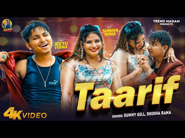 Taarif | Sunny Gill & Shikha Rana | Jiya Kumari | HIndi Suprhit Song | Love Song | Video Song Hindi