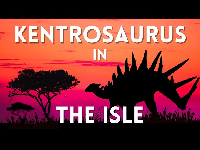 KENTROSAURUS: The Isle's Porcupine | The Isle: Evrima