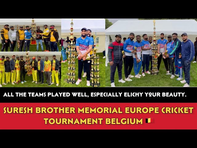 SURESH BROTHER MEMORIAL EUROPE CRICKET TOURNAMENT BELGIUM 🇧🇪🇧🇪🇧🇪🇧🇪🇧🇪