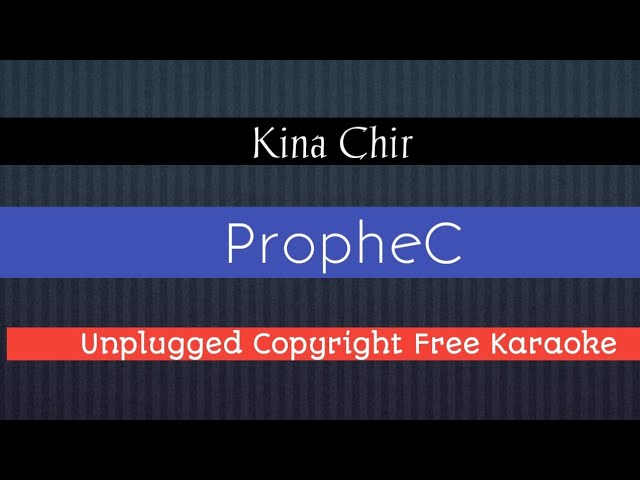 Kina Chir | PropheC | Insta Karaoke |