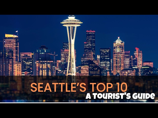 Top 10 Seattle Iconic Landmarks ! -You Must Explore Them- Seattle life