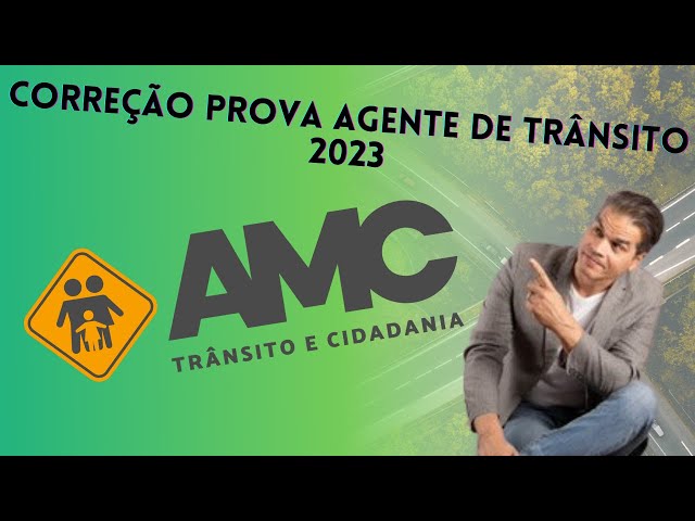 CORREÇÃO PROVA AGENTE DE TRÂNSITO AMC 2023