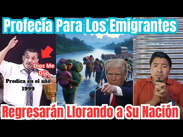 DIOS HABÍA ADVERTIDO DE LAS DEPORTACIONES DE EE.UU. Donald Trump lo CUMPLIO