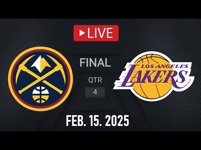 NBA LIVE! Los Angeles Lakers vs Denver Nuggets | February 15, 2025 | Nuggets vs Lakers NBA LIVE2K25