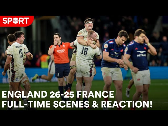 England 26-25 France | Full-time scenes and reaction!