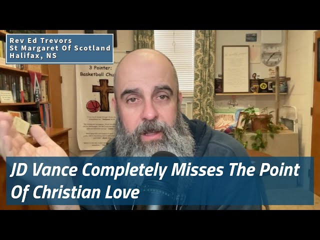 JD Vance Completely Misses The Point Of Christian Love