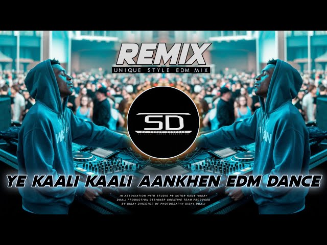 YE KAALI KAALI AANKHEN REMIX | NEW STYLE EDM DANCE MUSIC | DJ SIDAY REMIX SALBONI SE 2024 NEW