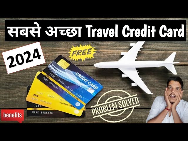 Best Travel Credit Card 2024 । Best Travel Credit Card 2024 । best credit card for travel 2024