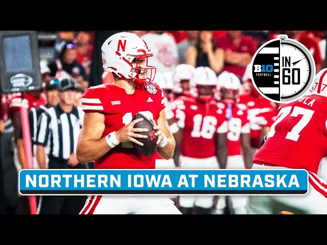 Northern Iowa at Nebraska | Sept. 14, 2024 | Big Ten Football in 60