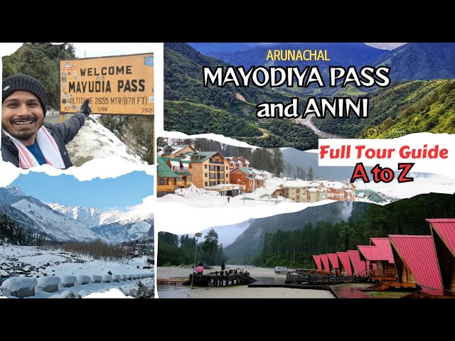 Arunachal Most Popular Tourist Spot MAYODIYA PASS and ANINI Full Tour Guide | MAYODIYA Tour Guide