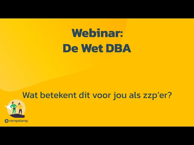 Webinar Wet DBA   Wat betekent dit voor jou als zzp'er?