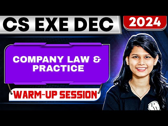 Company Law Warm Up Session | CS Exe Dec 2024 🔥