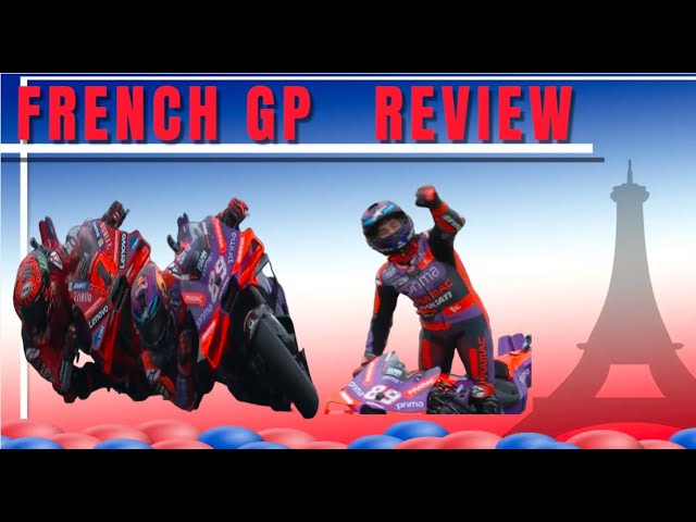 2024 French MotoGP Review- Epic Battles at Le Mans