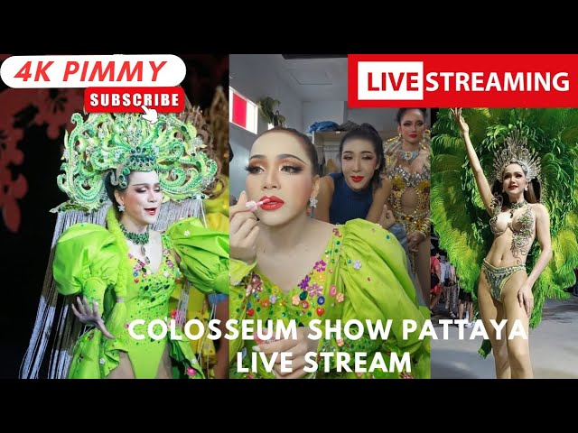 Colosseum Ladyboy Cabaret Show Pattaya LIVE STREAM by Pimmy