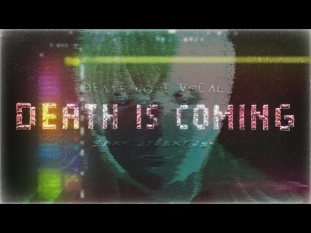 DEATH IS COMING (Dark Cyberpunk + Death Note Vocal)