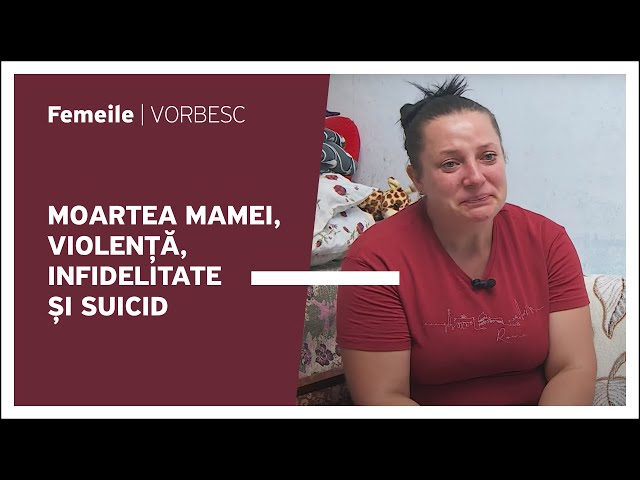 Femeile Vorbesc: Elmira Pavalachi vorbește despre moartea mamei, violență, infidelitate și suicid!