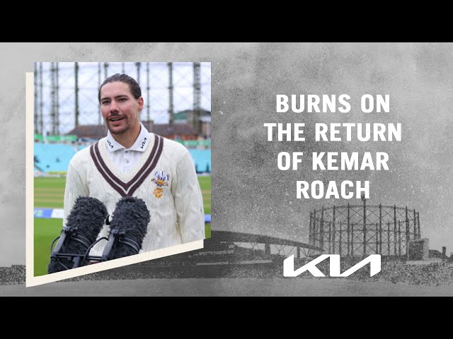 Kemar Roach is back! | Rory Burns discusses the impact Roach had on the dressing room last summer