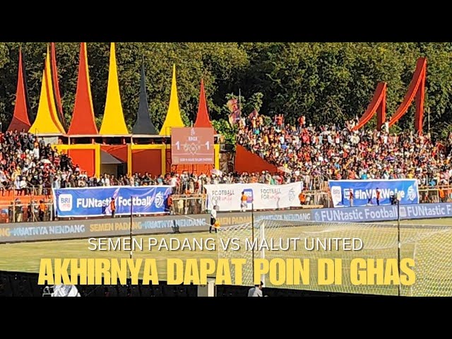 AKHIRNYA DAPAT POIN DI GHAS!!! Semen Padang FC Vs Malut United - BRI Liga 1 2024/2025