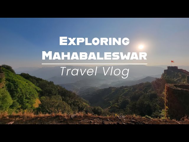 Mahabaleshwar - Travel Vlog | Fountain Hotel | Tapola | Pratapgad Fort