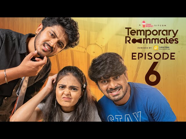 Temporary Roommates Web Series | Episode 6 : దయచేసి వేచి ఉండండి | Chai Bisket