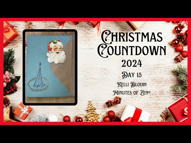 Minutes of Zen®: Christmas Countdown 2024 ~ Day 15