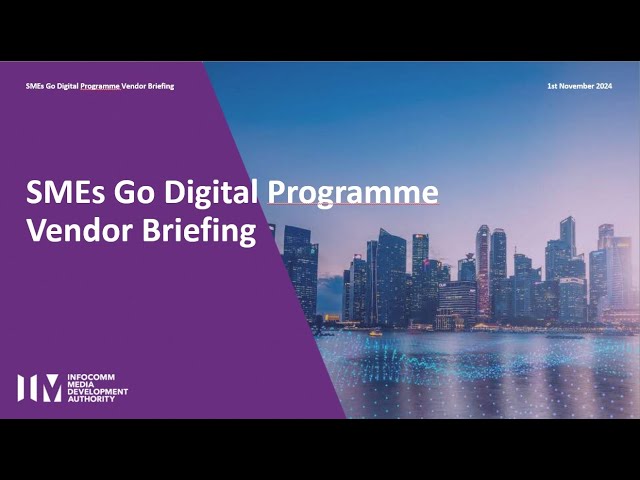 SMEs Go Digital Vendor Briefing 1 Nov 2024