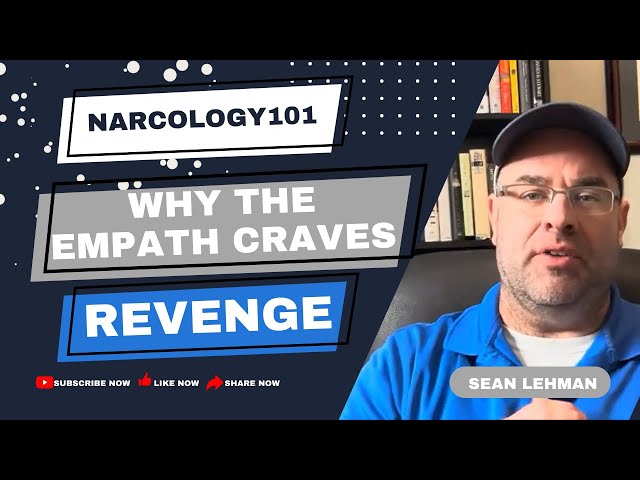 The Empath vs the Narcissist: Why the Empath Craves Revenge and Prays for Karma.