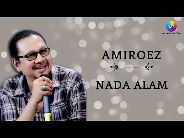 Amiroez - Nada Alam (Music Video)