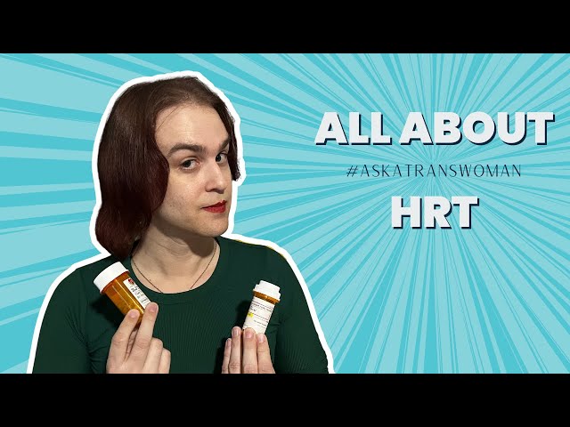 #AskATransWoman: All About HRT