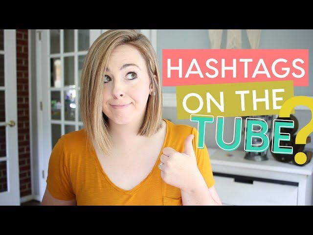 How to Use Hashtags on YouTube