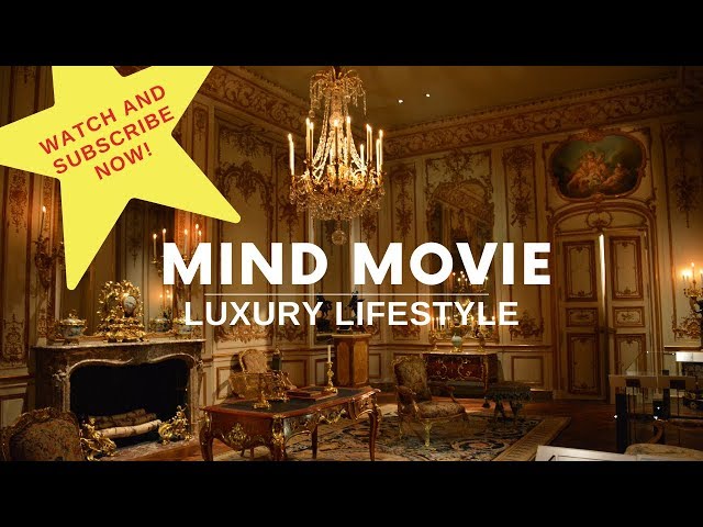 Mind Movie: LUXURY LIFESTYLE; Luxury life + Luxury vacation + Luxury retreats + Wealth + Abundance