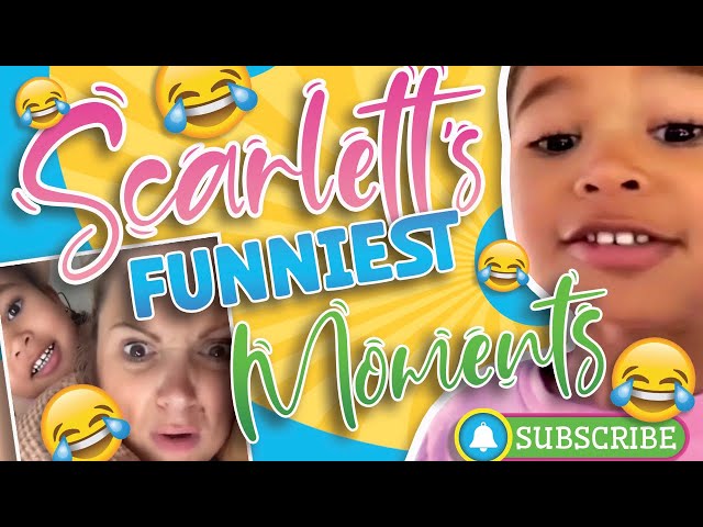 Some of Scarlett’s funniest moments