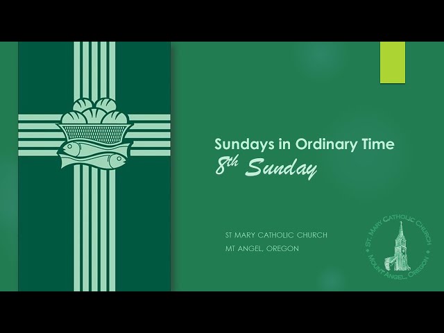 8th week in Ordinary Time - Sunday Mass (March 02, 2024 at 10.00 AM)