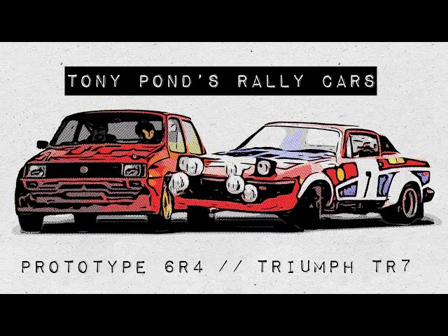 Tony Pond’s Rally Cars - TR7 and Metro 6R4 prototype!