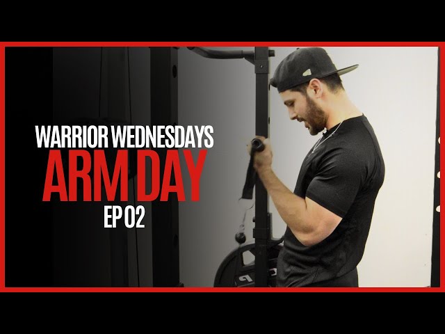 Warrior Wednesday EP 02: Arm Day