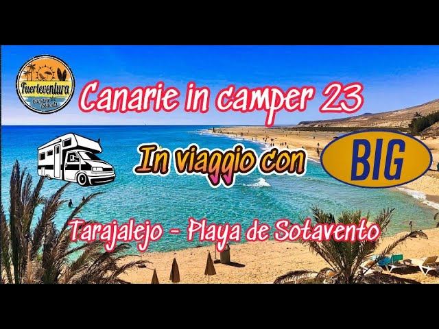 Canarie in camper - 23. Tarajalejo e Playa de Sotavento - 4K