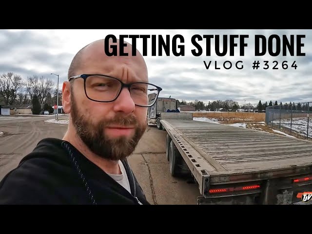 GETTING STUFF DONE | My Trucking Life | Vlog #3264