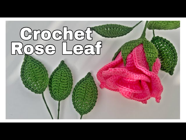 Crochet Leaf For Roses | Long stem flower leaves