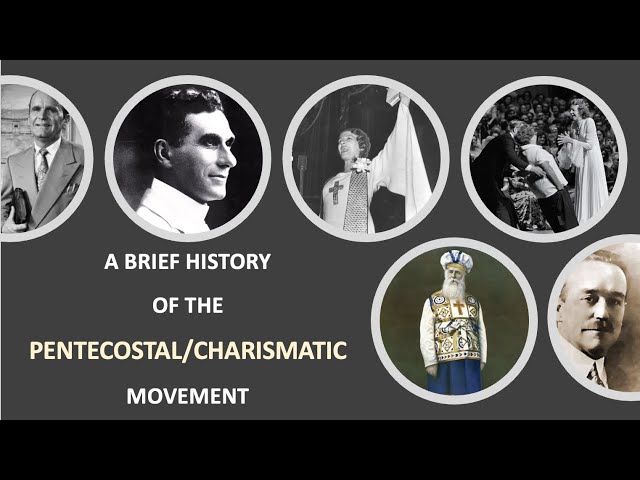 History of the Pentecostal/Charismatic Movement