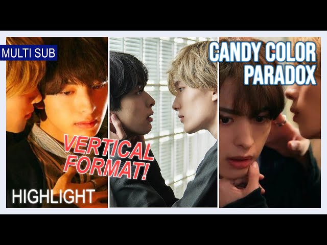 ENG SUB MULTI [Highlight] | Candy Color Paradox | EP1 [Vertical Format]