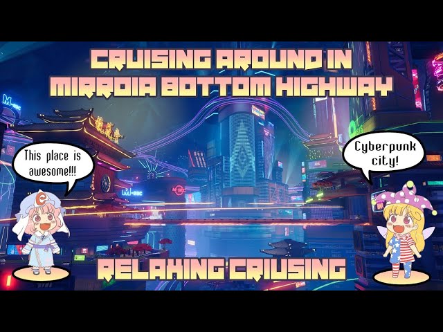 [Tower of Fantasy] Cruising Around in Mirroria Bottom Highway | Relaxing Cruising