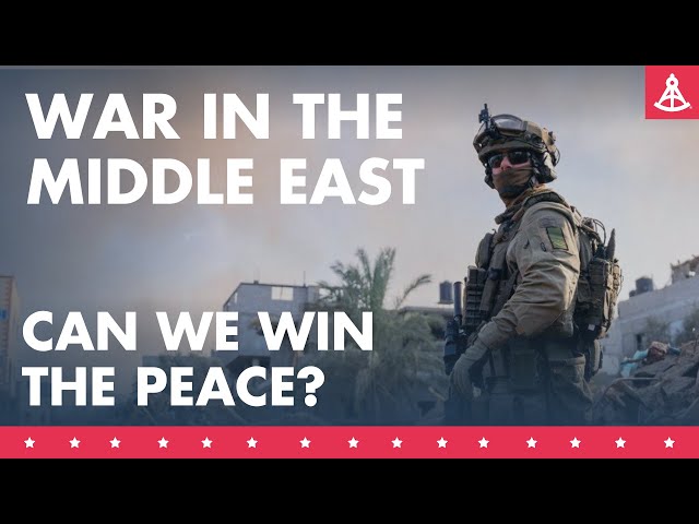 War in the Middle East: Can We Win the Peace?