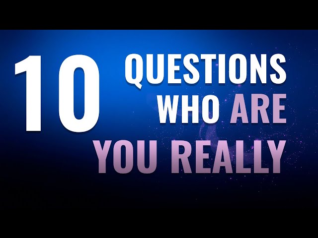 10 Self-Discovery Questions That Reveal Who You Really Are