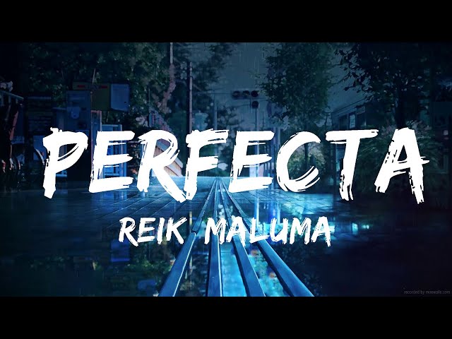 Reik, Maluma - Perfecta | Best Songs