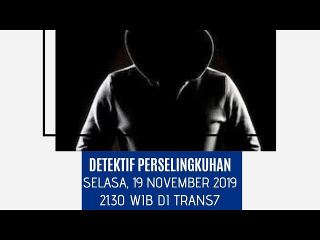 DETEKTIF PERSELINGKUHAN MALAM INI DI TRANS7