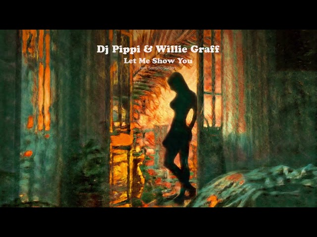 DJ Pippi & Willie Graff - Let Me Show You (ft. Santino Surfers) - s0751