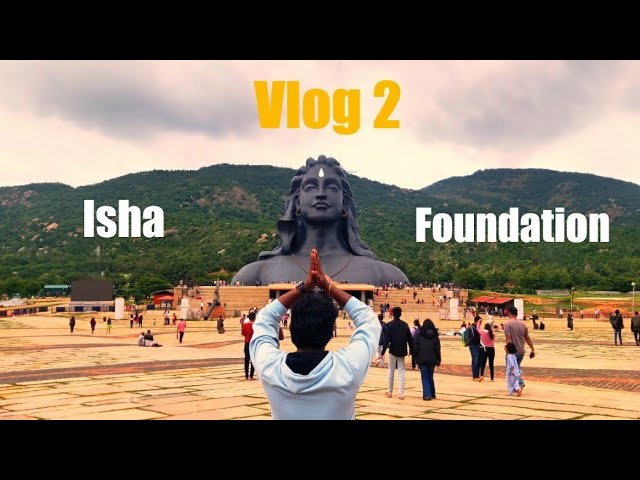 Isha Foundation - Chikkaballapur | Mini Vlog | Karnataka