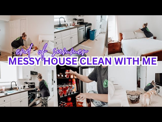 END OF SUMMER CLEAN WITH ME 2024 | MESSY HOUSE CLEANING MOTIVATION